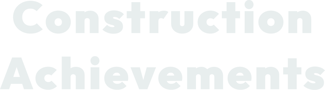 Construction Achievements